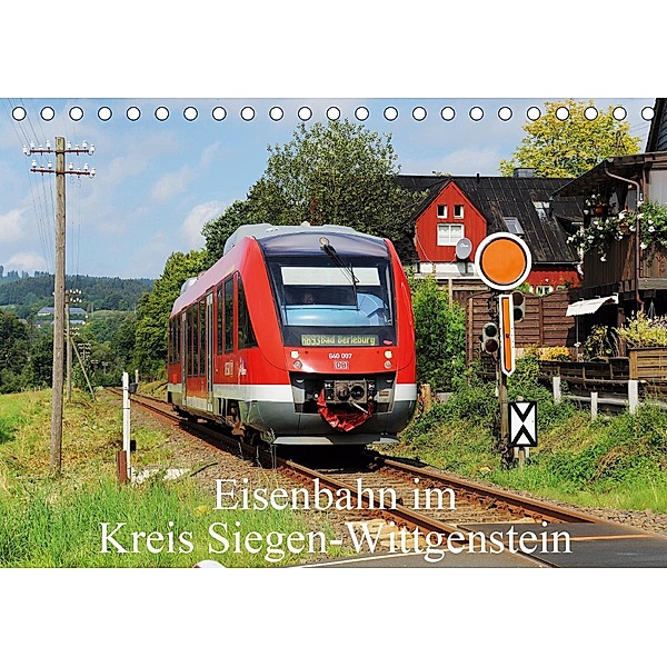 Eisenbahn im Kreis Siegen-Wittgenstein (Tischkalender 2021 DIN A5 quer), Schneider Foto / Alexander Schneider