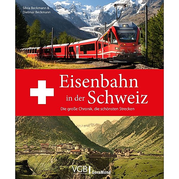 Eisenbahn in der Schweiz, Dietmar und Silvia Beckmann