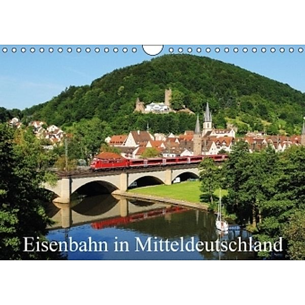 Eisenbahn in Mitteldeutschland (Wandkalender 2016 DIN A4 quer), Alexander Schneider