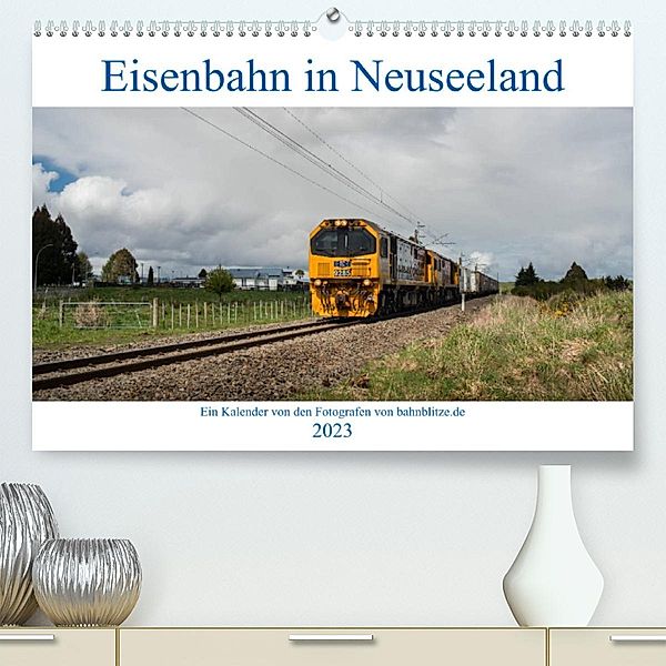 Eisenbahn in Neuseeland (Premium, hochwertiger DIN A2 Wandkalender 2023, Kunstdruck in Hochglanz), Bahnblitze.de