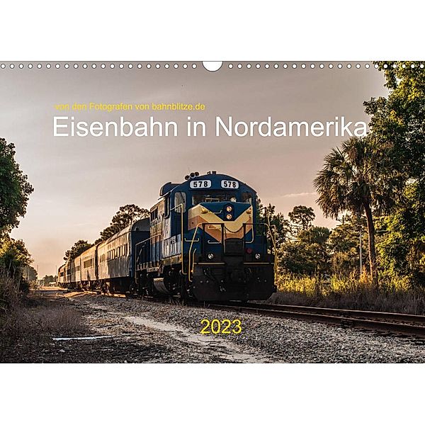 Eisenbahn in Nordamerika (Wandkalender 2023 DIN A3 quer), Bahnblitze.de