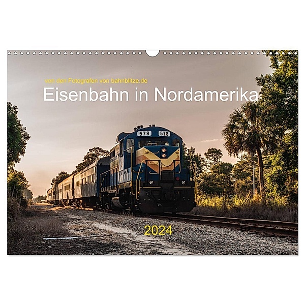 Eisenbahn in Nordamerika (Wandkalender 2024 DIN A3 quer), CALVENDO Monatskalender, Bahnblitze.de