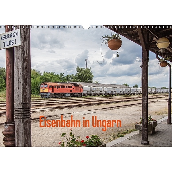 Eisenbahn in Ungarn (Wandkalender 2018 DIN A3 quer), Thomas Becker