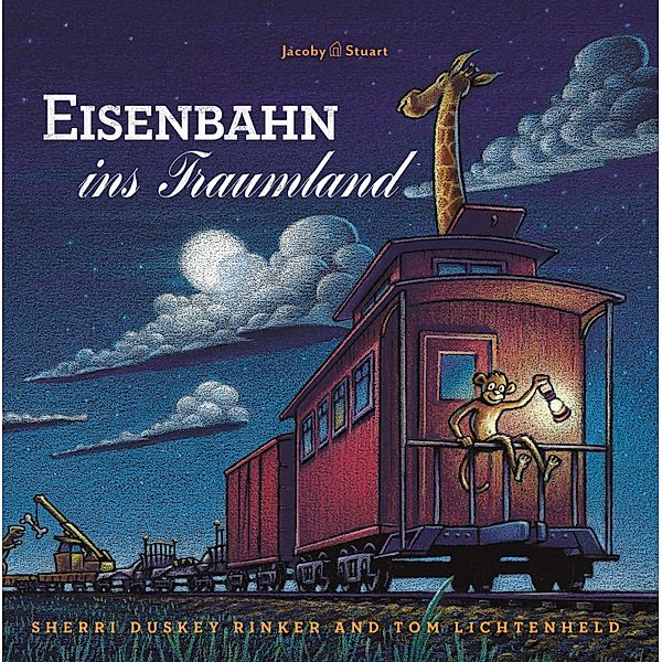 Eisenbahn ins Traumland, Sherri Duskey Rinker, Tom Lichtenheld