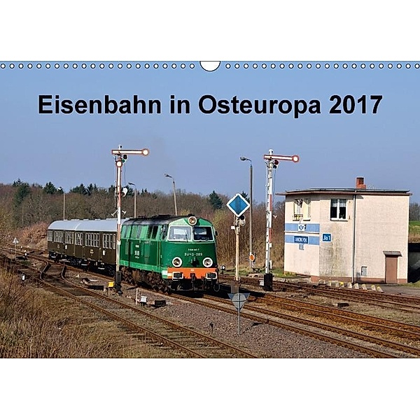 Eisenbahn Kalender 2017 - Oberlausitz und Nachbarländer (Wandkalender 2017 DIN A3 quer), Robert Heinzke