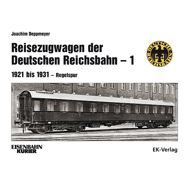 Eisenbahn-Kurier / Reisezugwagen der Deutschen Reichsbahn.Bd.1, Joachim Deppmeyer
