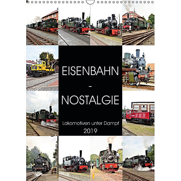 EISENBAHN - NOSTALGIE - 2019 (Wandkalender 2019 DIN A3 hoch), Günther Klünder