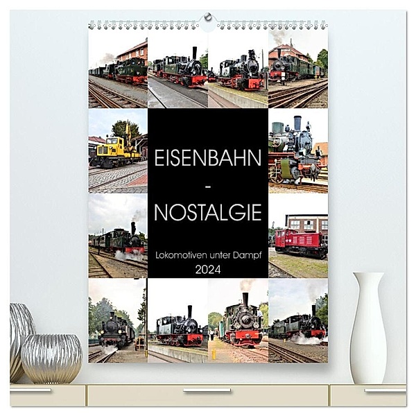 EISENBAHN - NOSTALGIE - 2024 (hochwertiger Premium Wandkalender 2024 DIN A2 hoch), Kunstdruck in Hochglanz, Günther Klünder