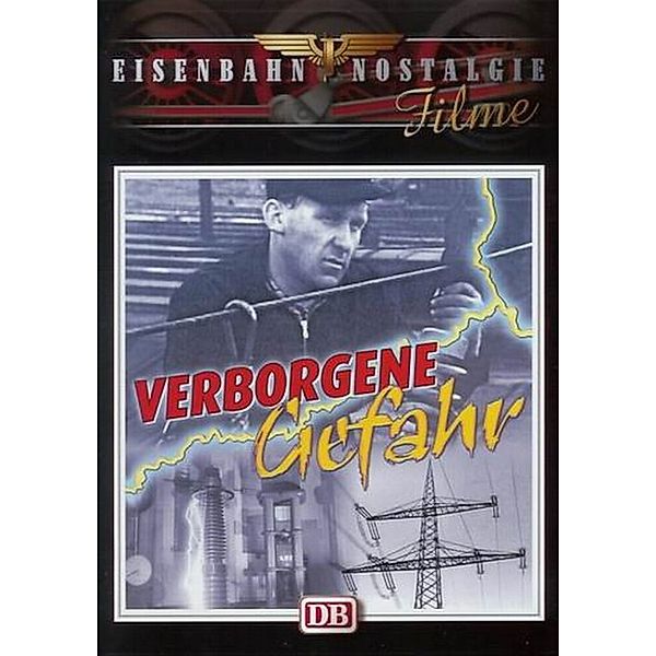 Eisenbahn Nostalgie Filme - Verborgene Gefahr,1 DVD