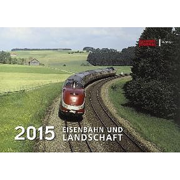 Eisenbahn und Landschaft 2015