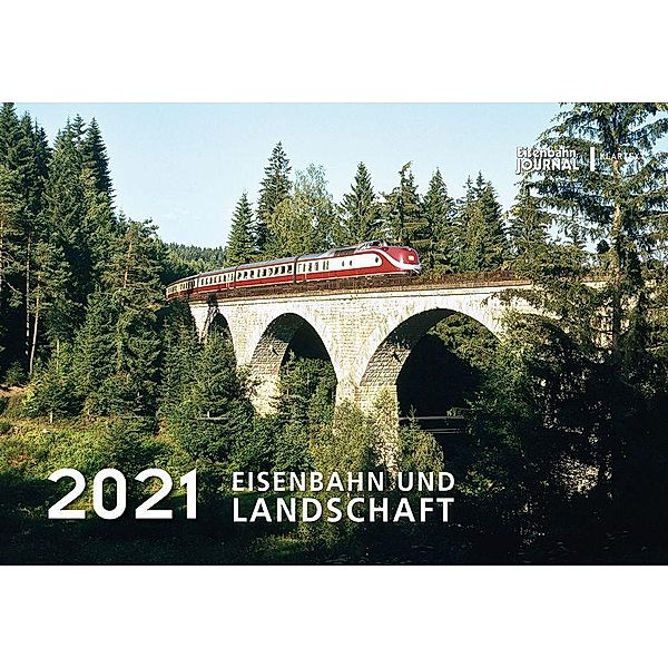 Eisenbahn und Landschaft 2021