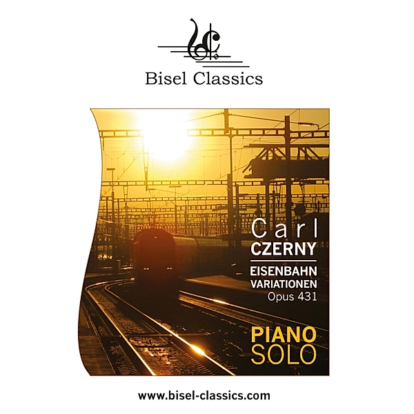 Eisenbahn Variationen, Opus 431, Carl Czerny