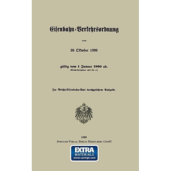 Eisenbahn-Verkehrsordnung vom 26 Oktober 1899 gültig vom 1 Januar 1900 ab. (Reichs-Gesetzblatt 1899 Nr. 41), Georg Eger