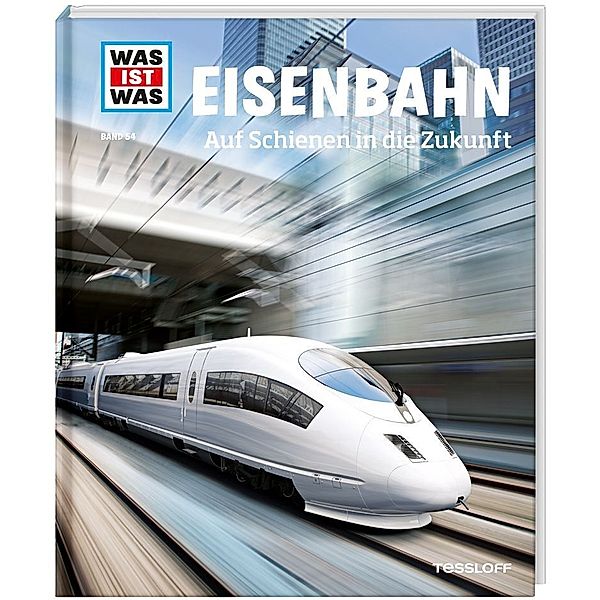 Eisenbahn / Was ist was Bd.54, Bernd Flessner