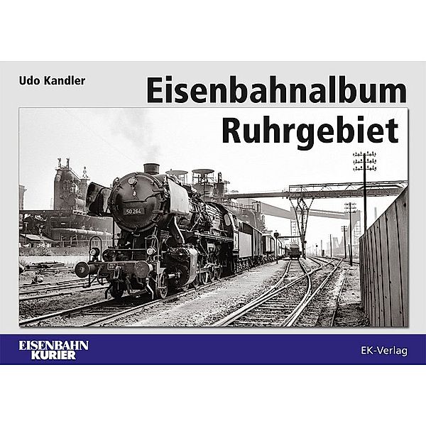 Eisenbahnalbum Ruhrgebiet, Udo Kandler