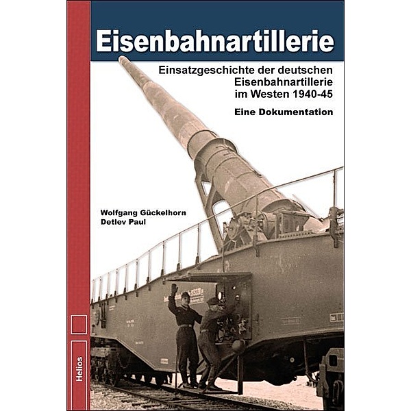 Eisenbahnartillerie, Wolfgang Gückelhorn, Detlev Paul