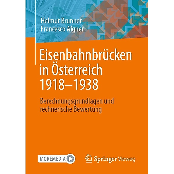 Eisenbahnbrücken in Österreich 1918-1938, Helmut Brunner, Francesco Aigner