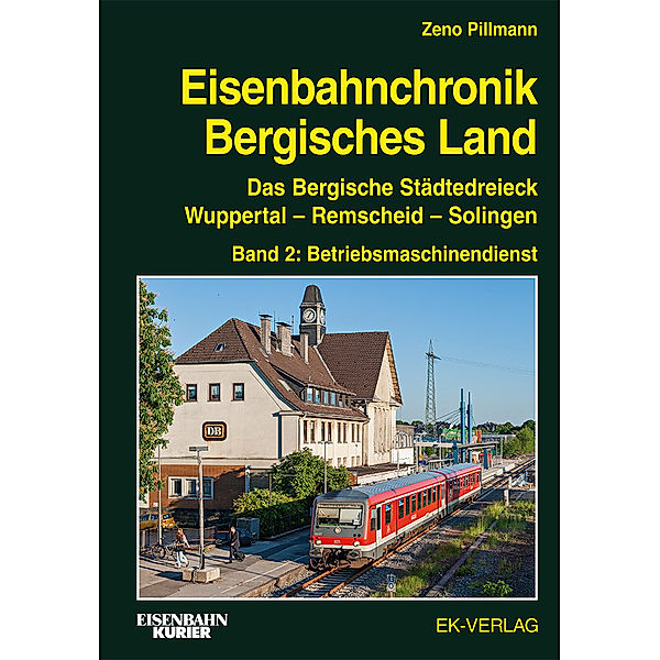 Eisenbahnchronik Bergisches Land - Band 2.Bd.2, Zeno Pillmann