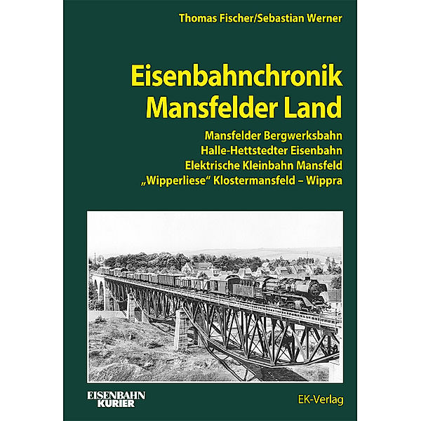 Eisenbahnchronik Mansfelder Land, Thomas Fischer, Sebastian Werner