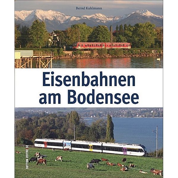 Eisenbahnen am Bodensee, Bernd Kuhlmann