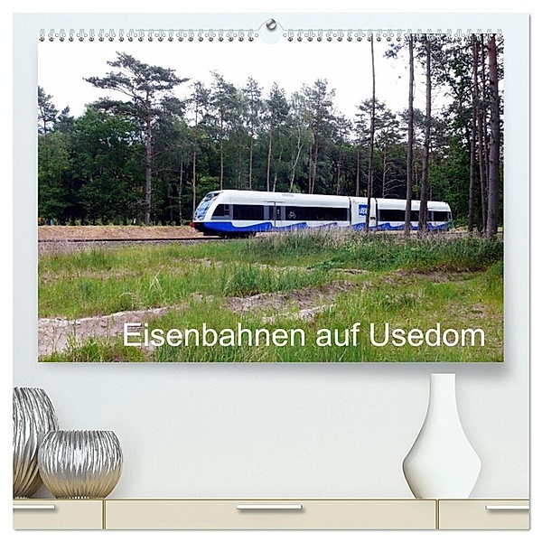 Eisenbahnen auf Usedom (hochwertiger Premium Wandkalender 2024 DIN A2 quer), Kunstdruck in Hochglanz, Wolfgang Gerstner