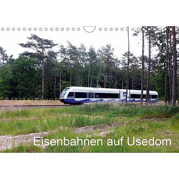 Eisenbahnen auf Usedom (Wandkalender 2021 DIN A4 quer), Wolfgang Gerstner