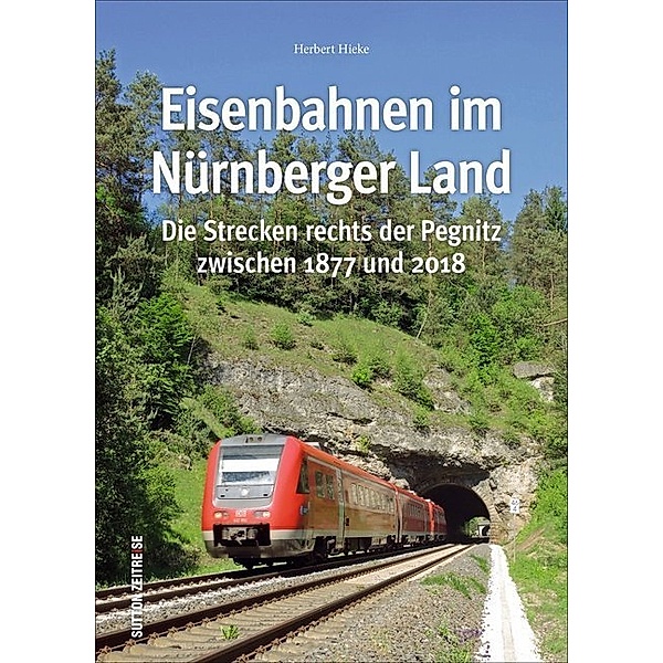 Eisenbahnen im Nürnberger Land, Herbert Hieke