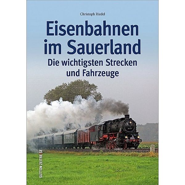 Eisenbahnen im Sauerland, Christoph Riedel