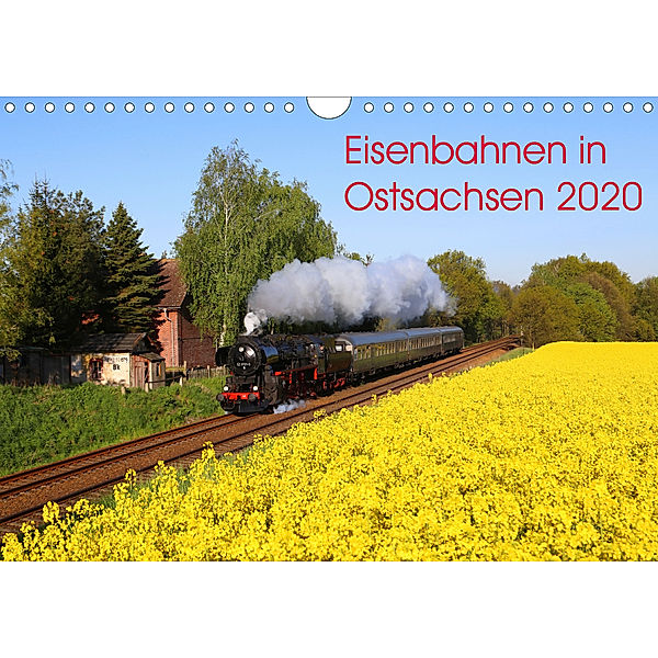 Eisenbahnen in Ostsachsen 2020 (Wandkalender 2020 DIN A4 quer), Stefan Schumann