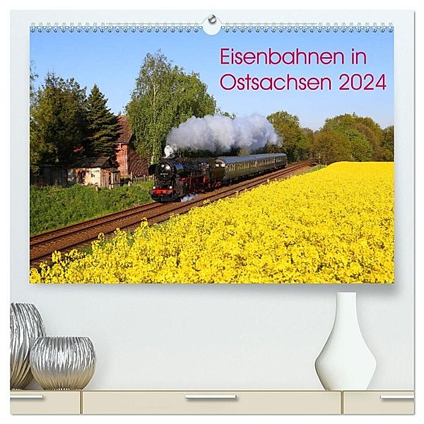 Eisenbahnen in Ostsachsen 2024 (hochwertiger Premium Wandkalender 2024 DIN A2 quer), Kunstdruck in Hochglanz, Stefan Schumann