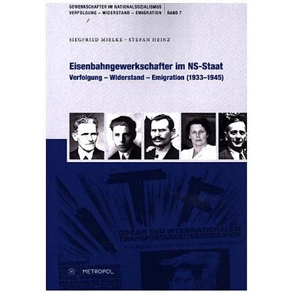 Eisenbahngewerkschafter im NS-Staat, Siegfried Mielke, Stefan Heinz