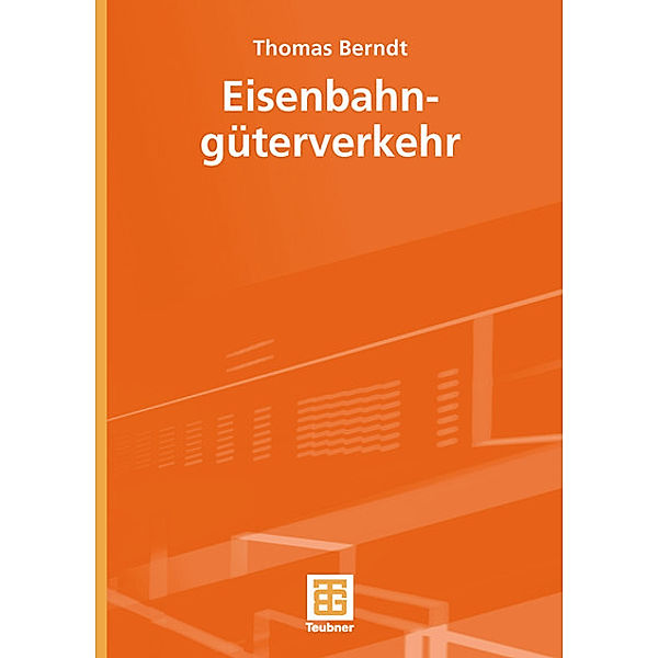 Eisenbahngüterverkehr, Thomas Berndt