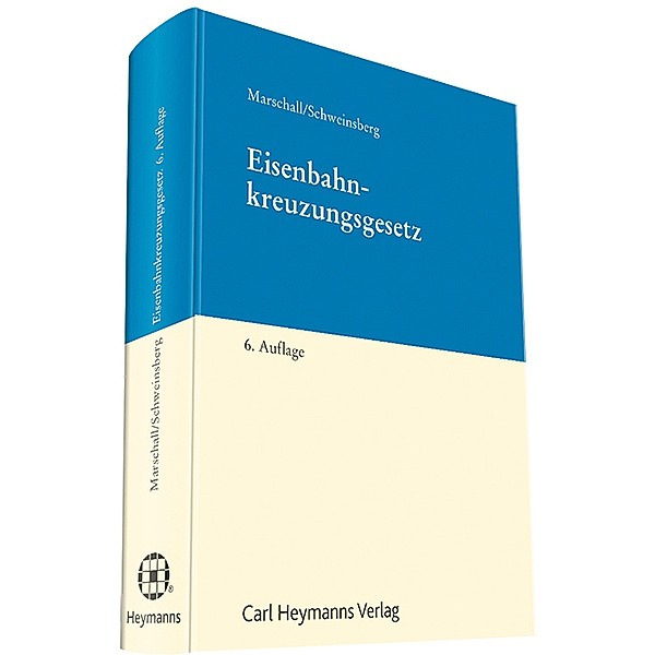 Eisenbahnkreuzungsgesetz (EKrG), Kommentar, Ernst A Marschall, Ralf Schweinsberg