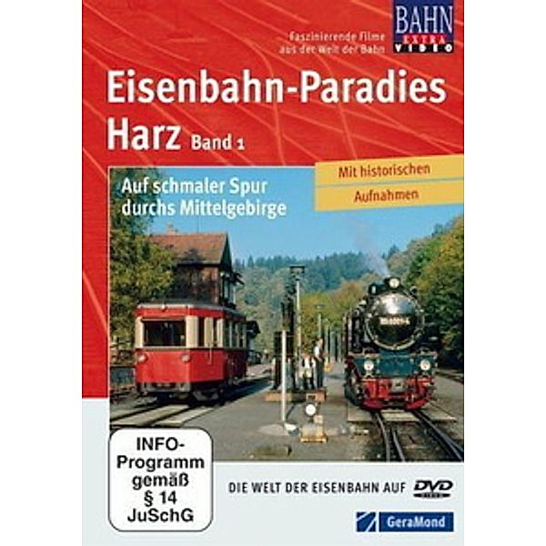 Eisenbahnparadies Harz - Auf schmaler Spur durchs Mittelgebirge (Band 1)