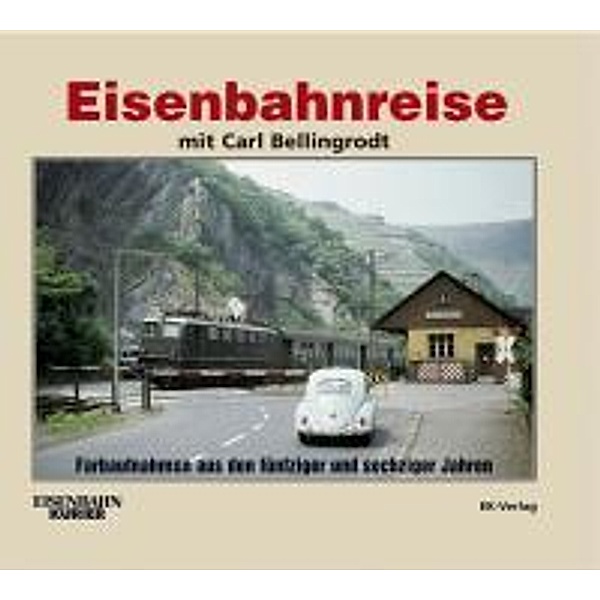 Eisenbahnreise mit Carl Bellingrodt, Gerhard Greß