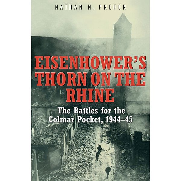 Eisenhower's Thorn on the Rhine, Nathan N. Prefer