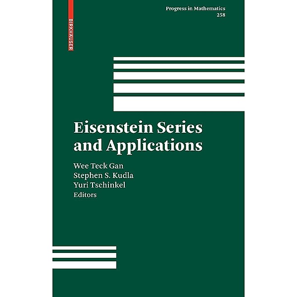 Eisenstein Series and Applications / Progress in Mathematics Bd.258