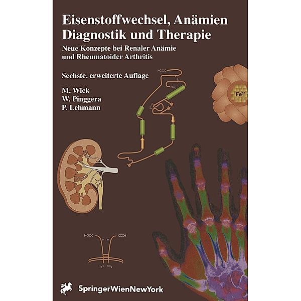 Eisenstoffwechsel, Anämien Therapie und Diagnose, M. Wick, W. Pinggera, P. LEHMANN