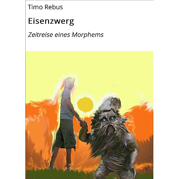 Eisenzwerg / Zwergenstaffel Bd.1, Timo Rebus