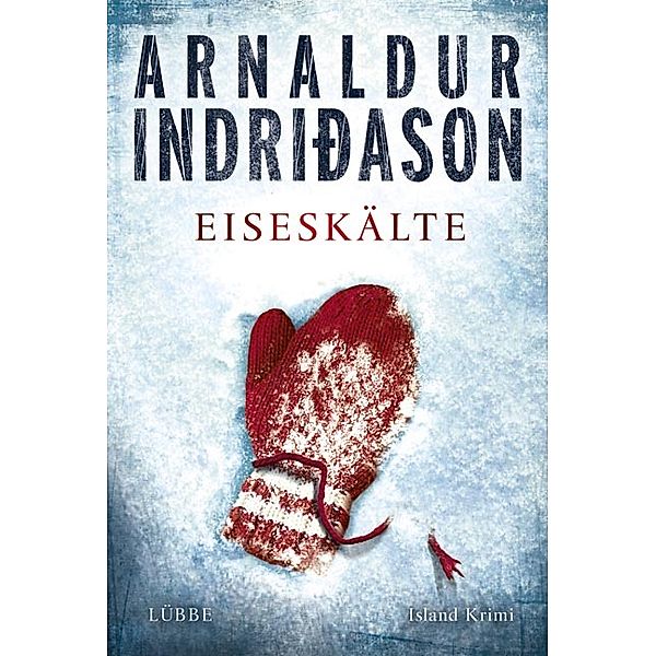 Eiseskälte / Kommissar-Erlendur-Krimi Bd.11, Arnaldur Indriðason