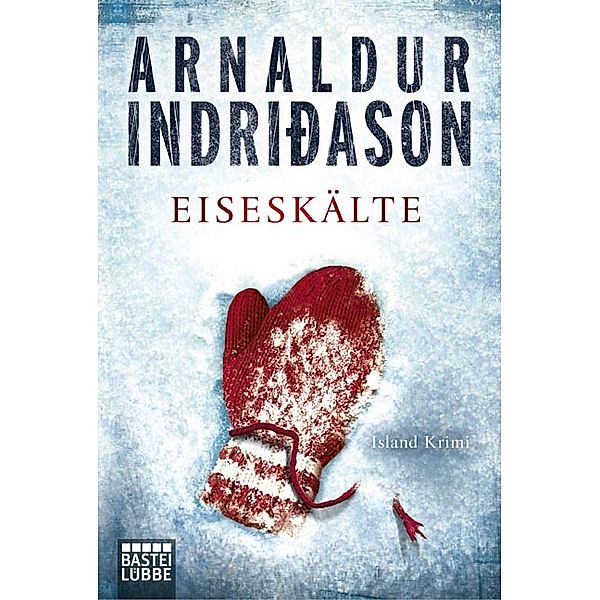 Eiseskälte / Kommissar-Erlendur-Krimi Bd.11, Arnaldur Indridason