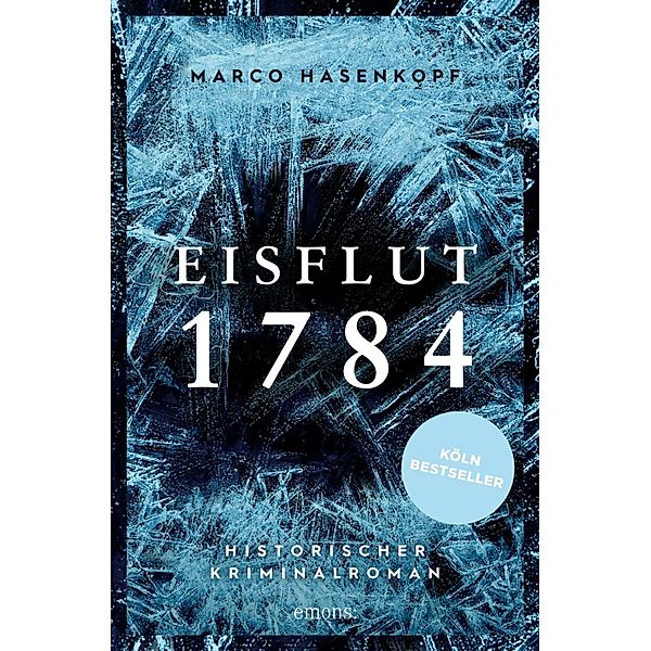 Eisflut 1784 / Historischer Kriminalroman, Marco Hasenkopf