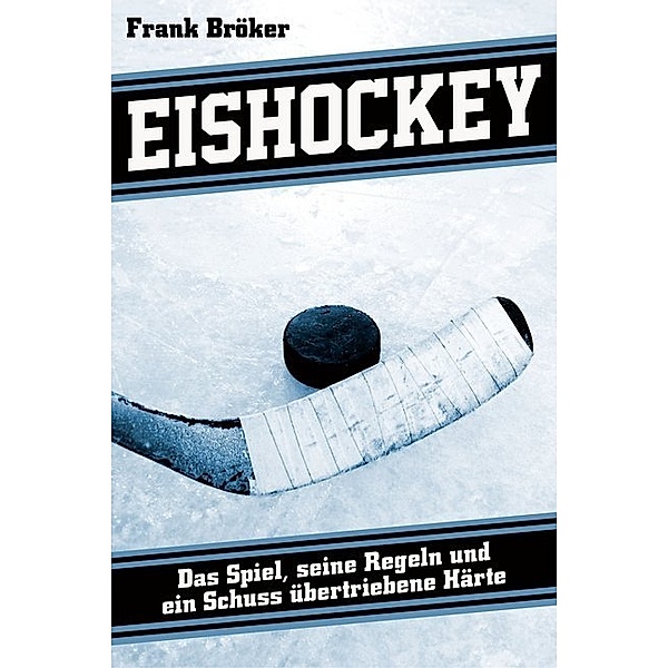 Eishockey, Frank Bröker