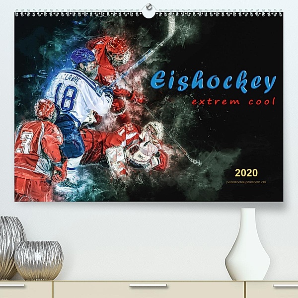Eishockey - extrem cool (Premium-Kalender 2020 DIN A2 quer), Peter Roder