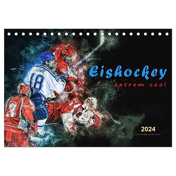 Eishockey - extrem cool (Tischkalender 2024 DIN A5 quer), CALVENDO Monatskalender, Peter Roder