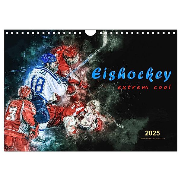 Eishockey - extrem cool (Wandkalender 2025 DIN A4 quer), CALVENDO Monatskalender, Calvendo, Peter Roder