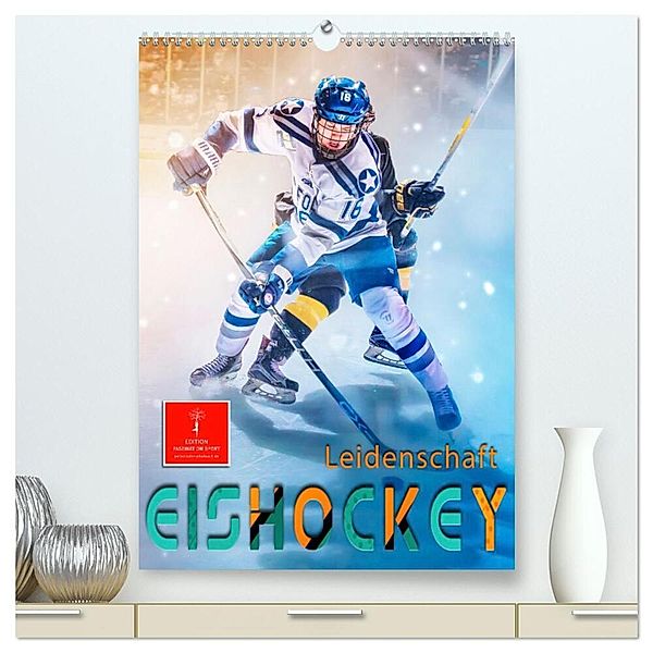 Eishockey Leidenschaft (hochwertiger Premium Wandkalender 2024 DIN A2 hoch), Kunstdruck in Hochglanz, Peter Roder