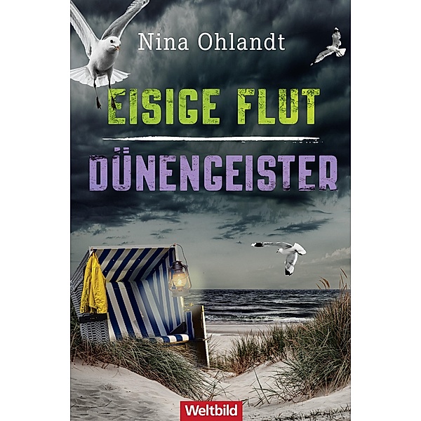 Eisige Flut / Dünengeister / Kommissar John Benthien Bd.5-6, Nina Ohlandt