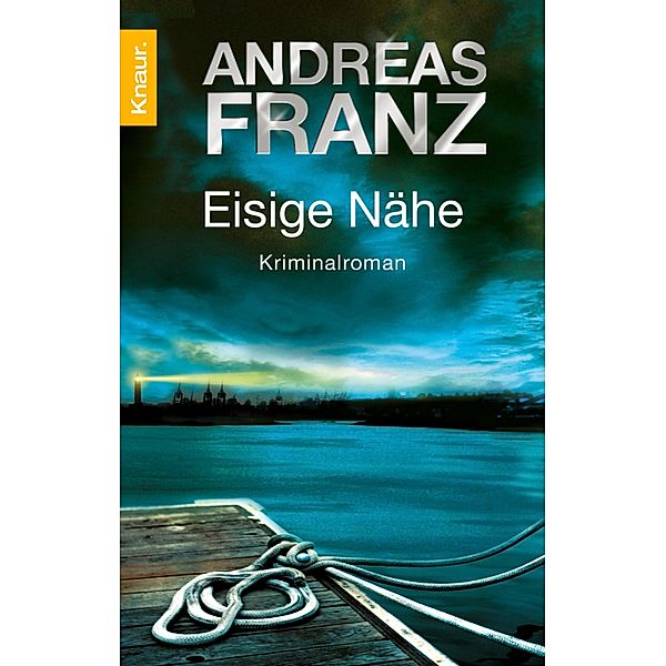 Eisige Nähe / Sören Henning Bd.3, Andreas Franz