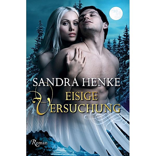 Eisige Versuchung, Sandra Henke